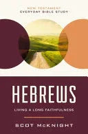 Hebrews: Living a Long Faithfulness