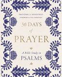 30 Days of Prayer: A Bible Study in Psalms - stevensbooks