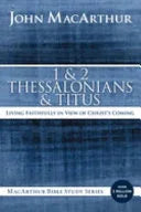 1 and 2 Thessalonians and Titus: Living Faithfully in View of Christ's Coming - stevensbooks