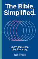 Bible, Simplified: Learn the Story, Live the Story (a Christian Bible Study Guide to Help Your Understand the Meaning and the Message of Scripture)
