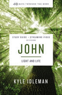 John Bible Study Guide Plus Streaming Video: Life in His Name