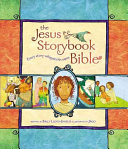 Jesus Storybook Bible: Every Story Whispers His Name