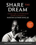 Share the Dream Bible Study Guide Plus Streaming Video: Shining a Light in a Divided World Through Six Principles of Martin Luther King Jr. - stevensbooks