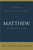 Matthew: The Arrival of the King