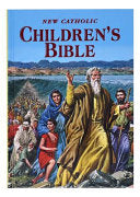 New Catholic Children's Bible: Inspiring Bible Stories in Word and Picture