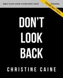 Don't Look Back Bible Study Guide Plus Streaming Video: Getting Unstuck and Moving Forward with Passion and Purpose - stevensbooks