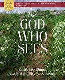 God Who Sees Bible Study Guide Plus Streaming Video
