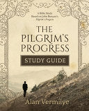 Pilgrim's Progress Study Guide: A Bible Study Based on John Bunyan's Pilgrim's Progress (The Pilgrim's Progress Series)A Bible Study Based on John Bun
