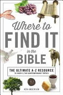 Where to Find It in the Bible: Topical Index for Quick-And-Easy Reference - stevensbooks
