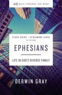 Ephesians Bible Study Guide Plus Streaming Video: Life in God's Diverse Family - stevensbooks