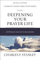 Deepening Your Prayer Life: Approach God with Boldness - stevensbooks