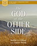 God of the Other Side Bible Study Guide Plus Streaming Video - stevensbooks