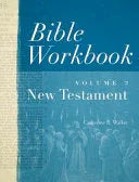 Bible Workbook Volume 2 New Testament: Volume 2 - stevensbooks