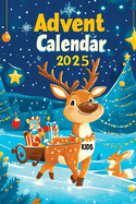 Advent Calendar 2025 Kids: Christmas Stories & Activities to Celebrate Family, Faith, and Holiday Cheer - 24 Days of Joy and Wonder
