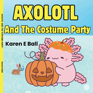 Axolotl and the Costume Party