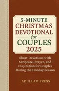 5-Minute Christmas Devotional for Couples 2025: Short Devotions with Scripture, Prayer, and Inspiration for Couples During the Holiday Season - stevensbooks