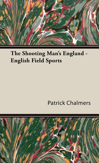 Shooting Man's England - English Field Sports - Ingram