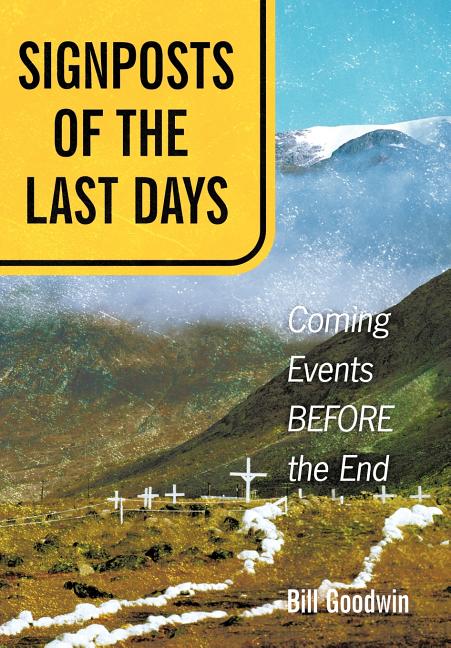 Signposts of the Last Days: Coming Events Before the End - Ingram