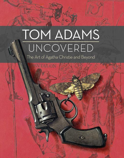 Tom Adams Uncovered: The Art of Agatha Christie and Beyond - stevensbooks