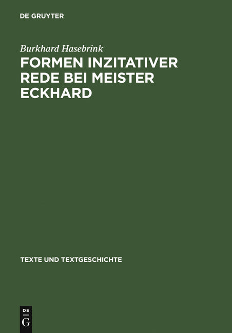 Formen Inzitativer Rede Bei Meister Eckhard (Reprint 2012) - Ingram