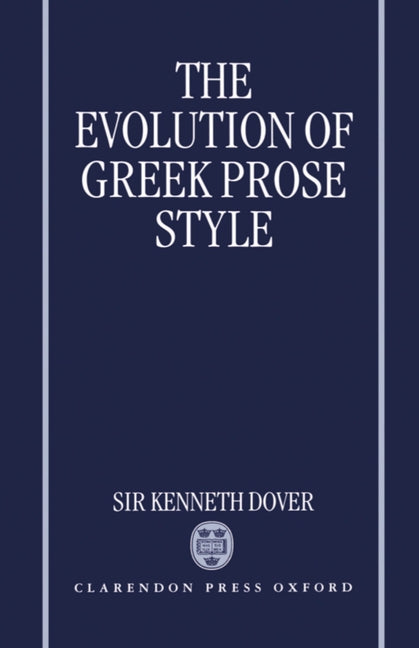 Evolution of Greek Prose Style - Ingram
