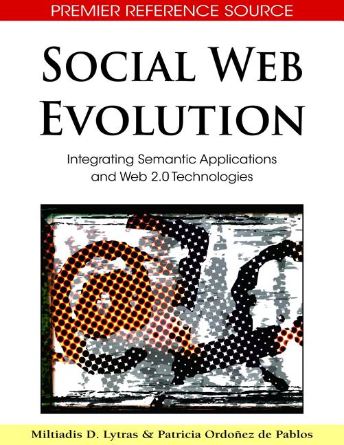 Social Web Evolution: Integrating Semantic Applications and Web 2.0 Technologies - Ingram