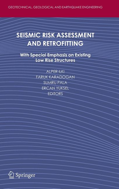 Seismic Risk Assessment and Retrofitting: With Special Emphasis on Existing Low Rise Structures (2009) - Ingram