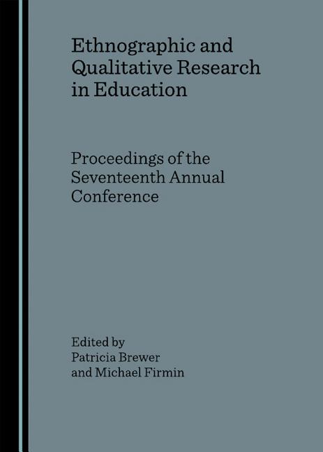 Ethnographic and Qualitative Research in Education: Proceedings of the Seventeenth Annual Conference - Ingram