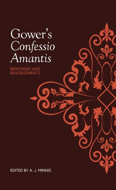 Gower's Confessio Amantis: Responses and Reassessments - Ingram
