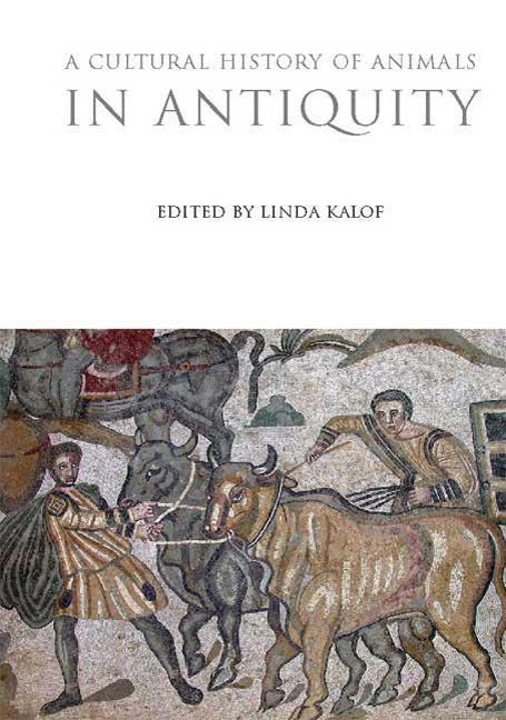 Cultural History of Animals in Antiquity - Ingram