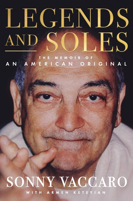 Legends and Soles: The Memoir of an American Original - Ingram