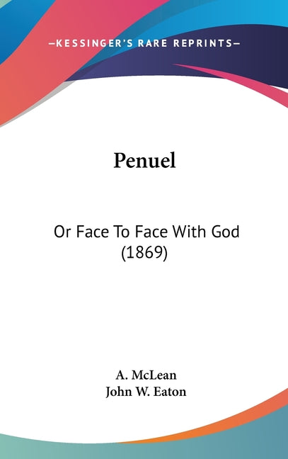 Penuel: Or Face To Face With God (1869) - Ingram