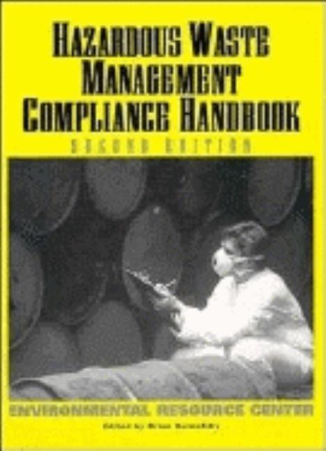 Hazardous Waste Management: Compliance Handbook Environmental Resource Center (Revised) - Ingram
