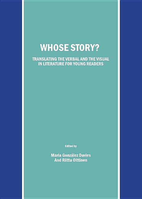 Whose Story?: Translating the Verbal and the Visual in Literature for Young Readers - Ingram