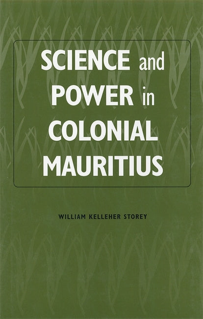 Science and Power in Colonial Mauritius - Ingram