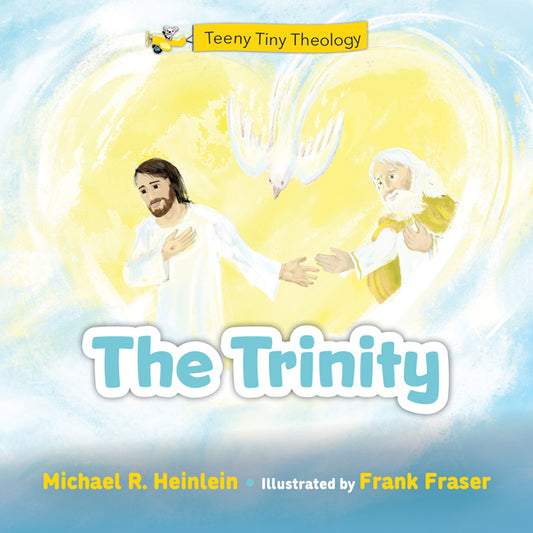 Teeny Tiny Theology: The Trinity - Ingram