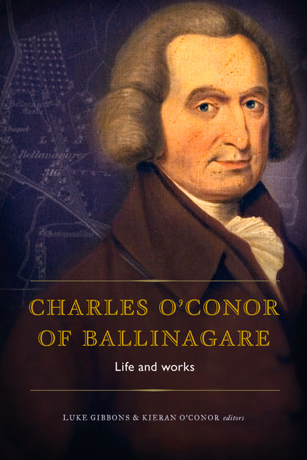 Charles O'Conor of Ballinagare: Life and Works - Ingram