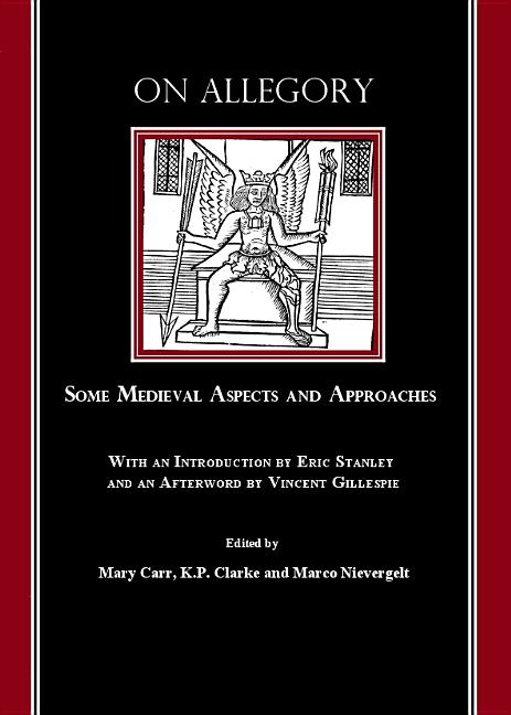 On Allegory: Some Medieval Aspects and Approaches (with an Introduction by Eric Stanley and an Afterword by Vincent Gillespie) - Ingram