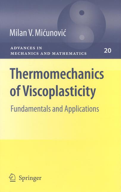 Thermomechanics of Viscoplasticity: Fundamentals and Applications (2009) - Ingram