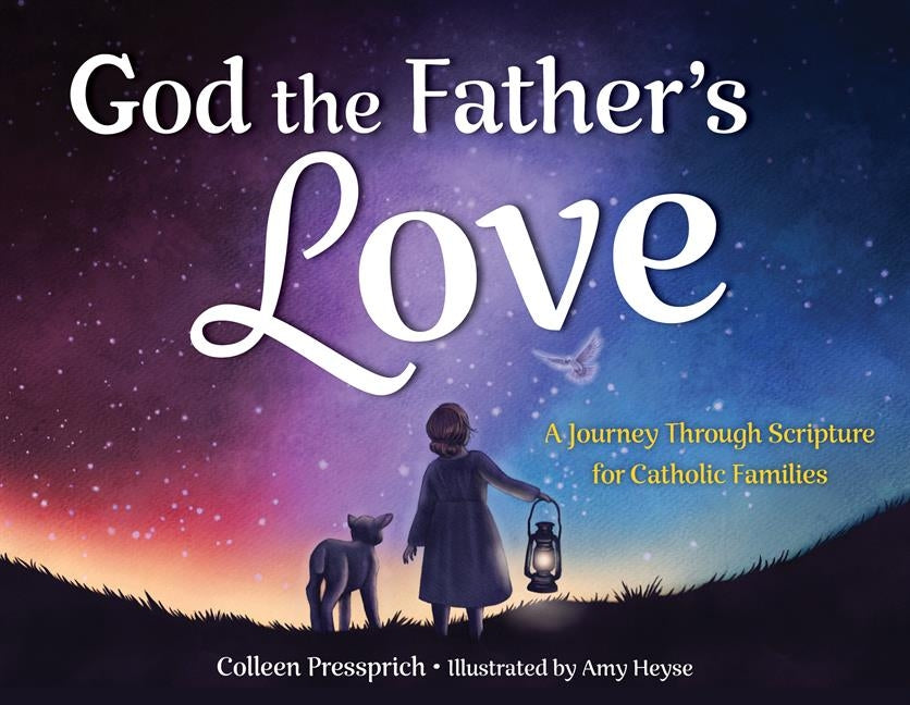 God the Father's Love: A Journey Through Scripture for Catholic Families - Ingram