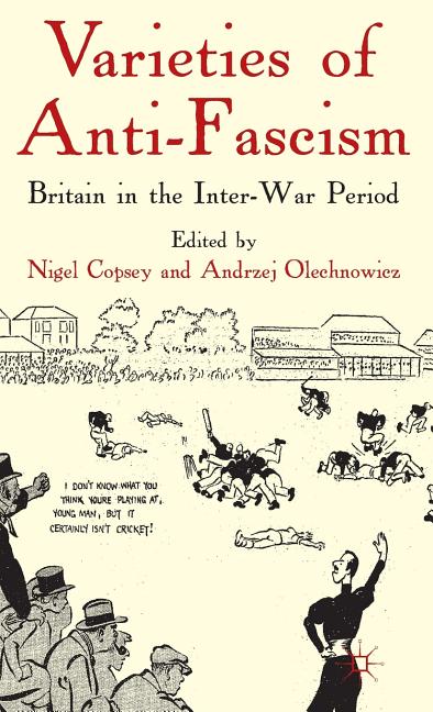Varieties of Anti-Fascism: Britain in the Inter-War Period (2010) - Ingram