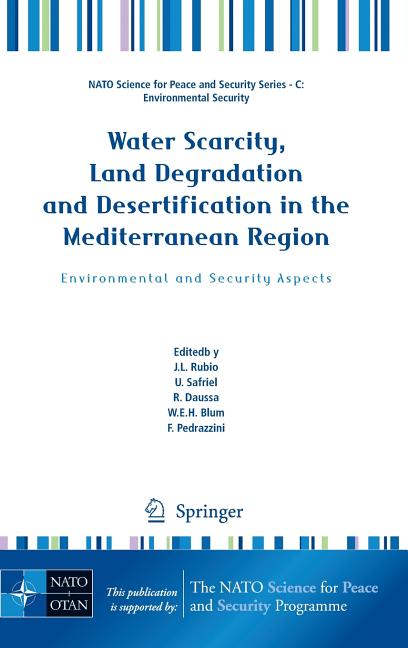 Water Scarcity, Land Degradation and Desertification in the Mediterranean Region: Environmental and Security Aspects (2009) - Ingram