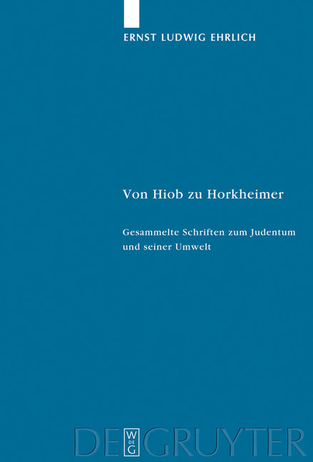 Von Hiob Zu Horkheimer: Gesammelte Schriften Zum Judentum Und Seiner Umwelt - Ingram
