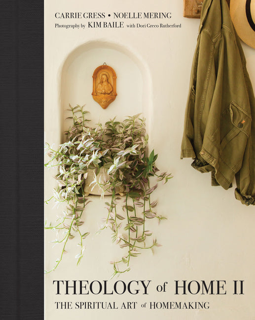 Theology of Home II: The Spiritual Art of Homemaking - Ingram