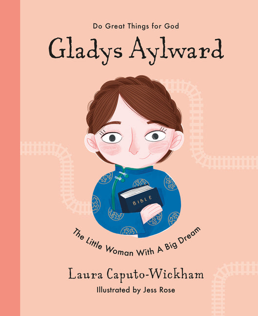 Gladys Aylward: The Little Woman with a Big Dream - Ingram