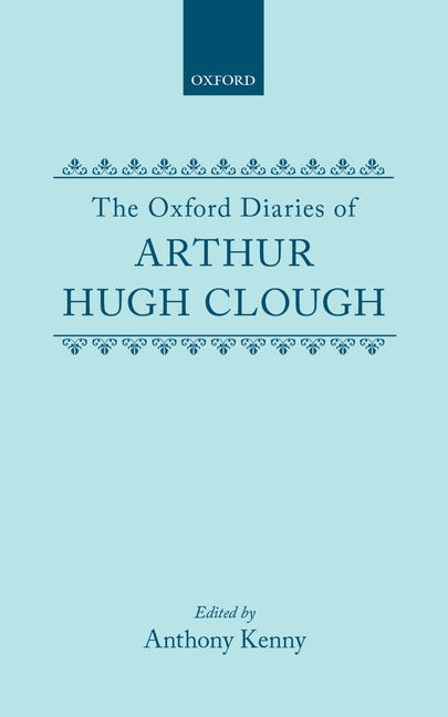 Oxford Diaries of Arthur Hugh Clough - Ingram
