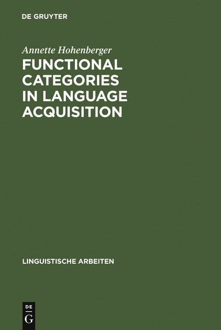 Functional Categories in Language Acquisition: Self-Organization of a Dynamical System (Reprint 2011) - Ingram