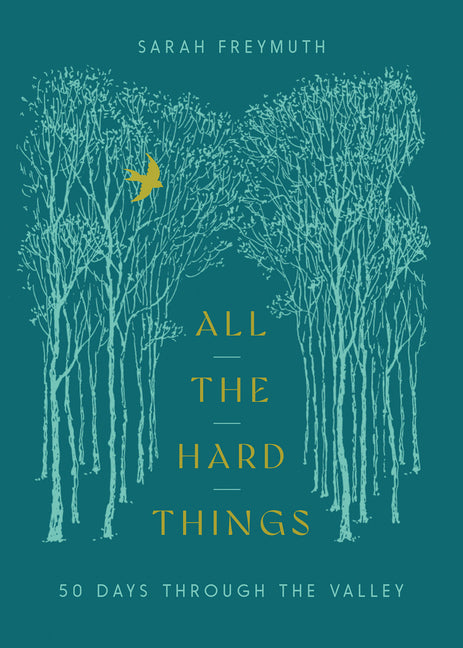 All the Hard Things: 50 Days Through the Valley - Ingram