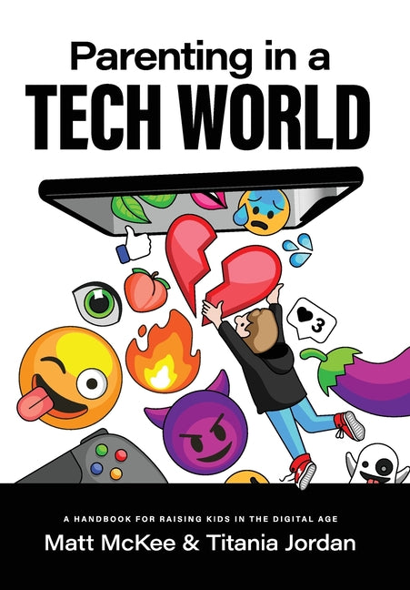 Parenting in a Tech World: A handbook for raising kids in the digital age - Ingram