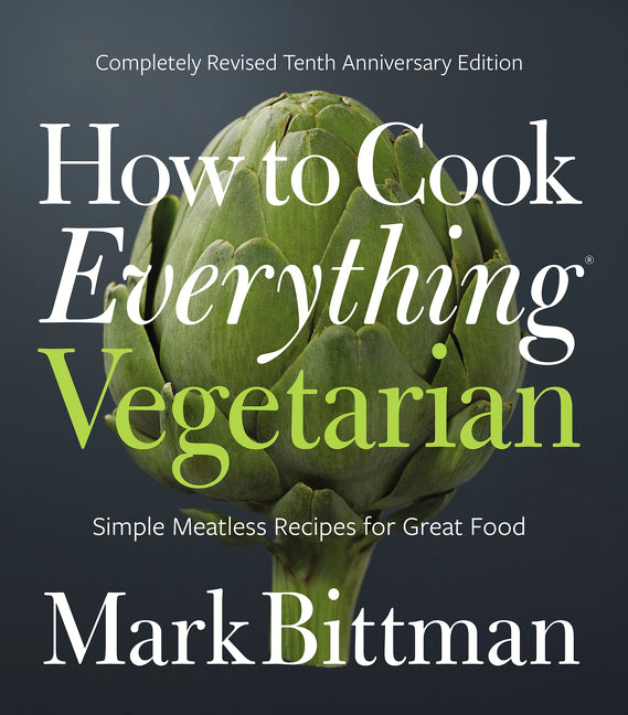 How to Cook Everything Vegetarian: Completely Revised Tenth Anniversary Edition (Anniversary) - Ingram